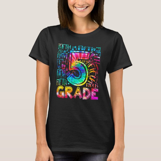 T-shirt Fifth Grade Tie Dye 5th Grade Back To School Teach (Devant)