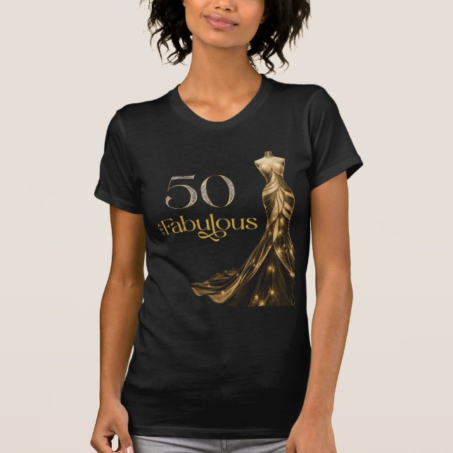 T-shirt Fifty and Fabulous Gold Dress Black 50th Birthday (Devant)