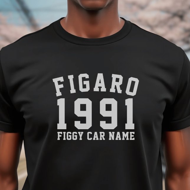 T-shirt Figarations 1991 Figaro Nom de voiture (You can add your car name or registration number. We all love 1991!)