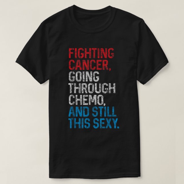 T-shirt Fighting Cancer Funny Chemo Warrior Shirt (Design devant)