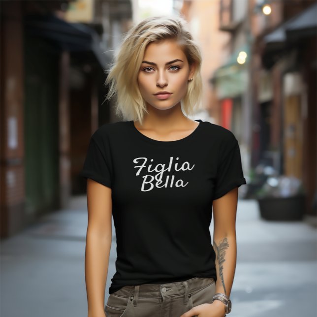 T-shirt Figlia Bella Italienne Fille Blanc Script Noir (Figlia Bella (Italian for "Beautiful Daughter") Black Tee)