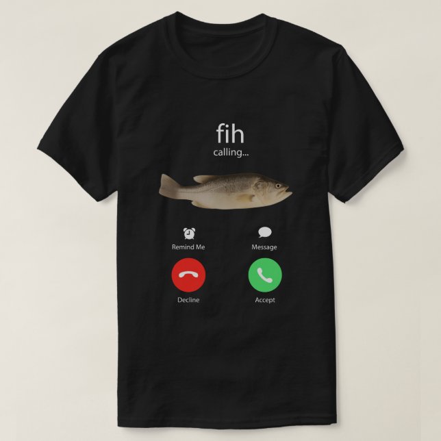 T-shirt Fih Calling Remind me Message Decline Accept Phone (Design devant)