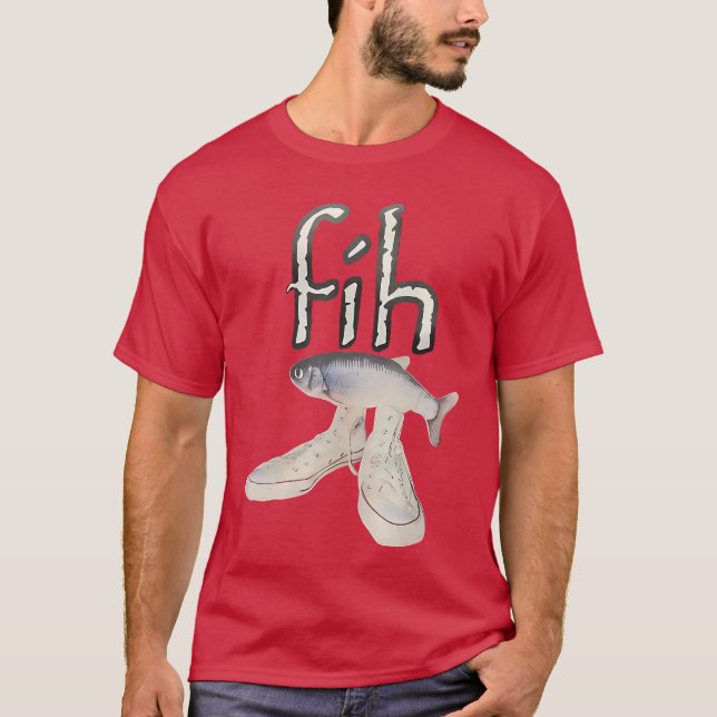 T-shirt Fih Shoes Fish Funny Misspelled Fish Meme Fih Call (Devant)