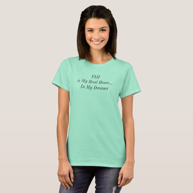 T-shirt FIJI Dream Home Voyage dans le Pacifique Sud dire (Devant entier)