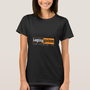 T-shirt Filipino Drôle Laging Gutom Toujours Gutom Faim A