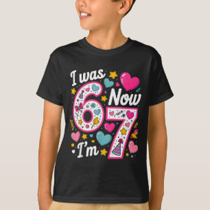 T-shirt Fille de 7 ans d'anniversaire J'avais 6 ans Mainte