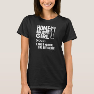 T-shirt Fille de brassage à domicile féminine comme une fi