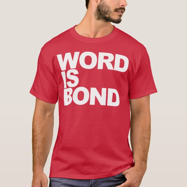 T-shirt fille de citation Word Is Bond (Devant)