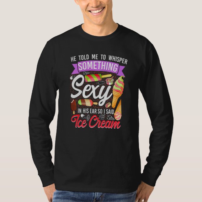 T-shirt Fille de glace Cône Popsicle Il m'a dit de chuchot (Devant)