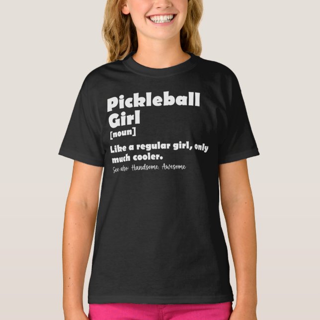 T-shirt Fille de Pickleball Définition Drôle Pickle Ball (Devant)