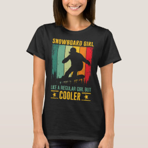 T-shirt Fille De Snowboard Comme Une Fille Régulière Mais