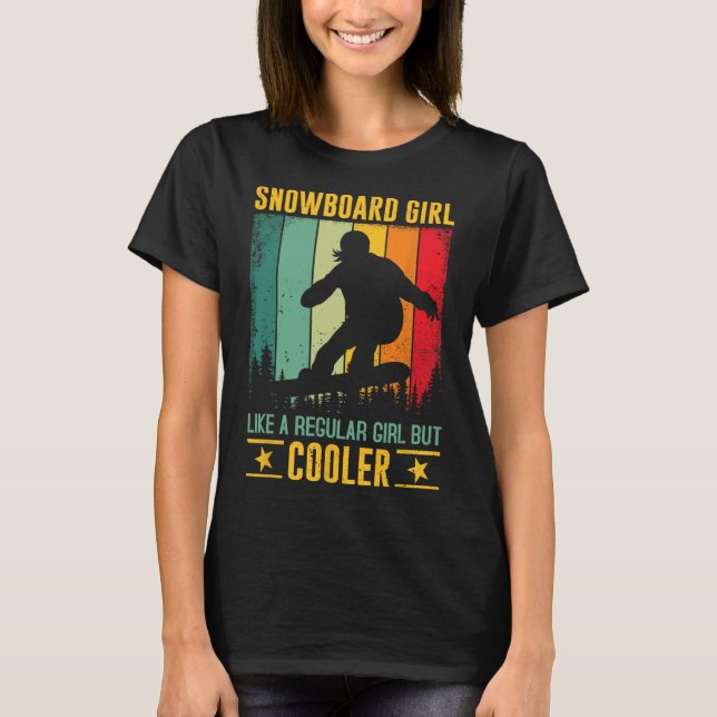 T-shirt Fille De Snowboard Comme Une Fille Régulière Mais  (Devant)