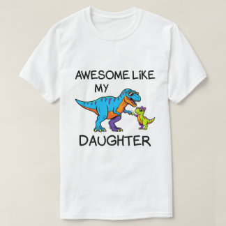 T-shirt Fille de T-Rex drôle Papa Incroyable Comme Ma Fill