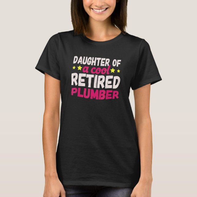 T-shirt Fille d'un plombier retraité cool (Devant)