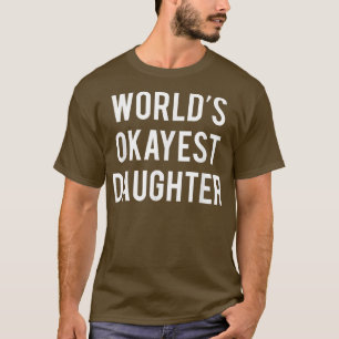 T-shirt Fille la plus Okayest du mondeChemises filles amus