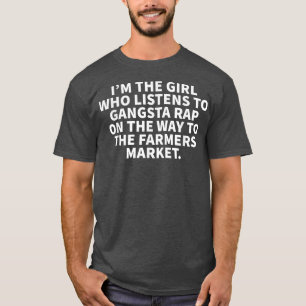 T-shirt Fille Qui Écoute Le Rap Gangsta Aux Agriculteurs M