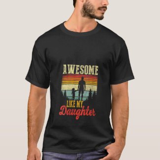 T-shirt Filles Awesome Comme Ma Fille Drôle Papa Pères