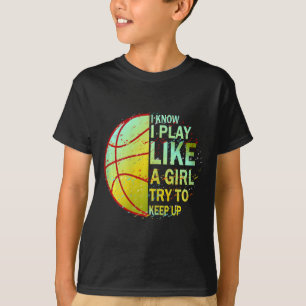T-shirt Filles Bysketbyll Je Sais Que Je Joue Comme Une Fi