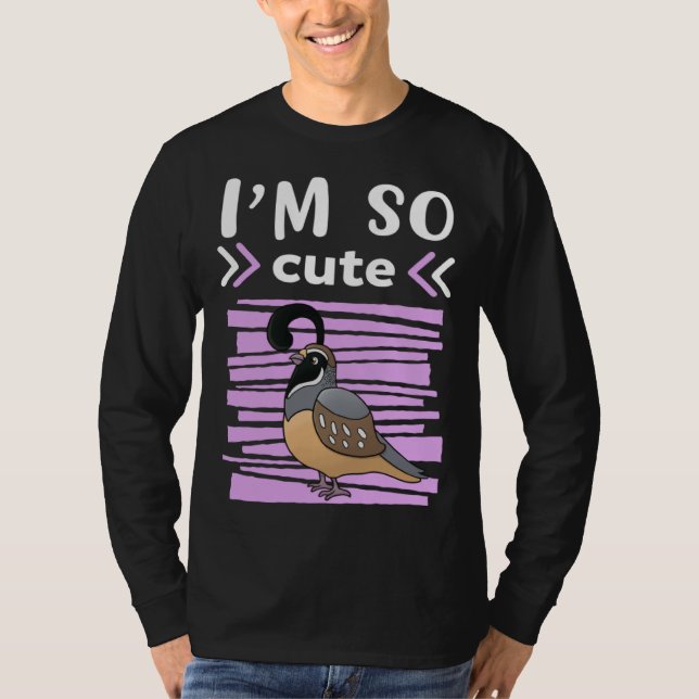 T-shirt Filles de caille Je suis si mignon (Devant)