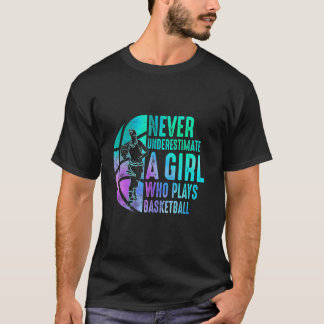 T-shirt Filles de paniers Ne sous-estimez jamais une fille