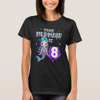 T-shirt Filles De Sirène 8e Anniversaire Cette Sirène Est