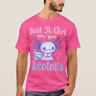 T-shirt Filles Drôle Juste Une Fille Qui Aime Axolotls Enf