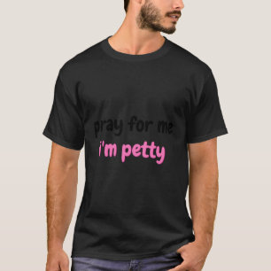 T-shirt Filles Drôle Qui Prient Pour Moi, Je Suis Mince