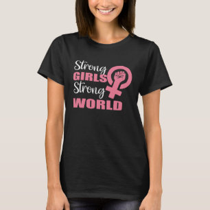 T-shirt Filles fortes Puissante Monde fort Feministe indép