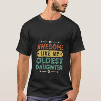 T-shirt Filles géniales comme ma fille aînée Drôle Papa V