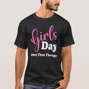 T-shirt Filles Jour mieux que Thérapie Femmes Nouveauté Ma