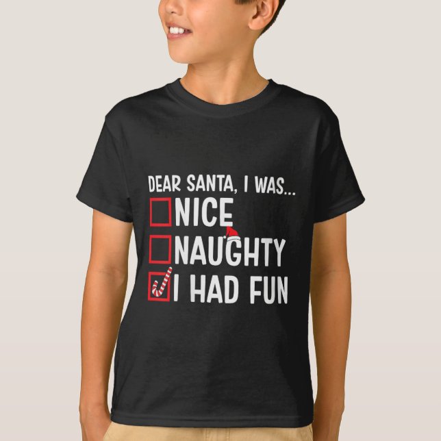T-shirt Filles Nice Naughty J'Avais Amusé Funny Père Noël  (Devant)