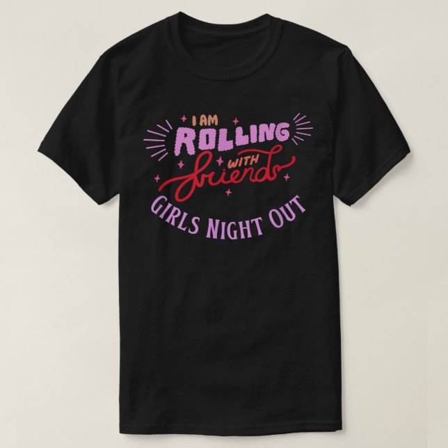 T-shirt Filles Nuit Sortir Je Roule Avec Des Amis (Design devant)