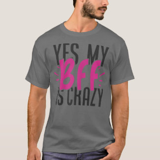 T-shirt Filles Oui Mon BFF Est Fou Matching Filles Nuit Sl