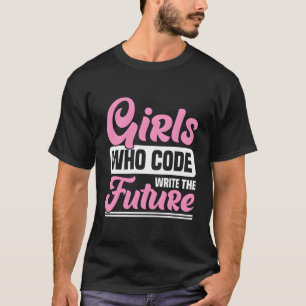 T-shirt Filles Qui Codent Écrire Le Futur - Coding Fille