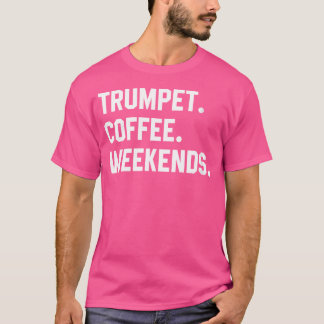 T-shirt Filles Trumpet Café Week-ends Funny Trumpet Shirt