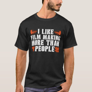 T-shirt Filmmaking J'aime Film Making More Réalisateur de 