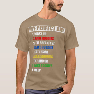 T-shirt Fils Fun My Perfect Day Bake Goodies Femmes Qui L