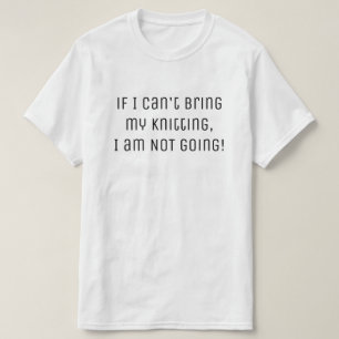 T-shirt Fils Si je ne peux pas apporter mon tricot Drôle 