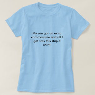 T-shirt Fils supplémentaire de chromosome de syndrome de