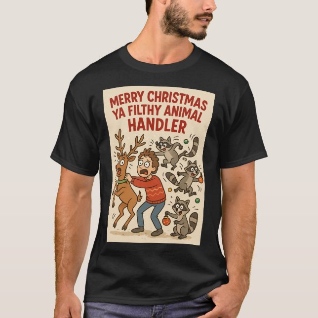 T-shirt Filthy Animal Handler – Holiday Chaos Edition (Devant)