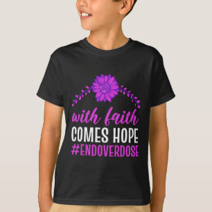 T-shirt Fin à l'overdose Avec la foi vient l'espoir Fleur