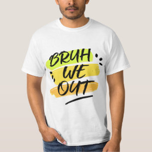 T-shirt Fin Amusante De L'École Enseignant Été Bruh We Out