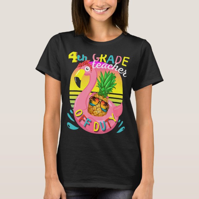T-shirt Fin de l'année scolaire 4e année Enseignant hors s (Devant)