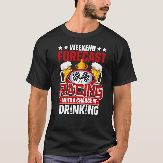 T-shirt Fin De Semaine De Prévision Courses Avec Une Chanc (Devant)