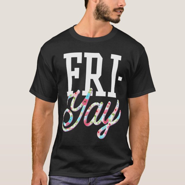 T-shirt Fin De Semaine Des Professeurs De Fri-Yay Funny Re (Devant)