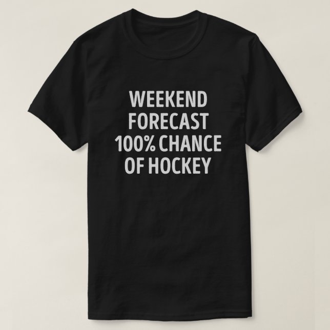 T-shirt Fin de semaine drôle prévision Hockey Lover (Design devant)