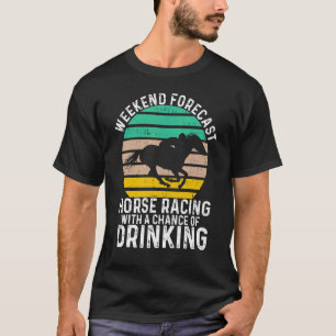 T-shirt Fin De Semaine Prévision Cheval Course Chance De B
