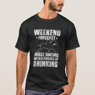 T-shirt Fin De Semaine Prévision Course De Chevaux Avec C