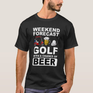 T-shirt Fin De Semaine Prévision Golf Avec Une Chance De B