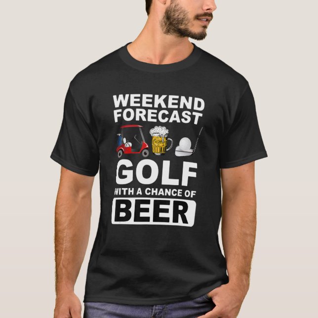 T-shirt Fin De Semaine Prévision Golf Avec Une Chance De B (Devant)